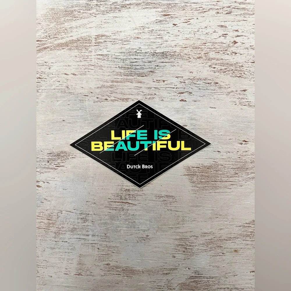 Life is BEAUTIFUL Dutch Bros Sticker